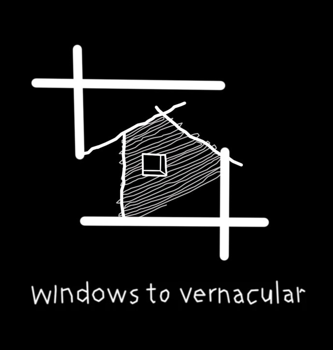 Windows to Vernacular
